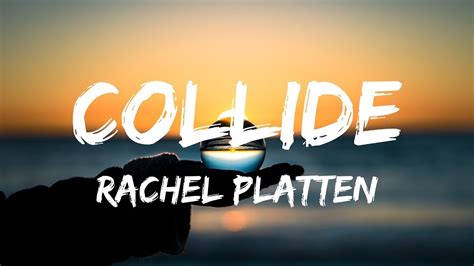 collide lyrics|collide rachel platten lyrics.